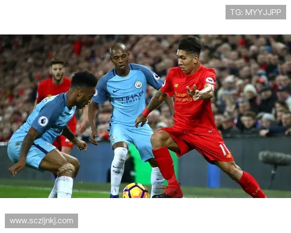 利物浦与曼城精彩对决回顾45录像全程重温比赛精彩瞬间